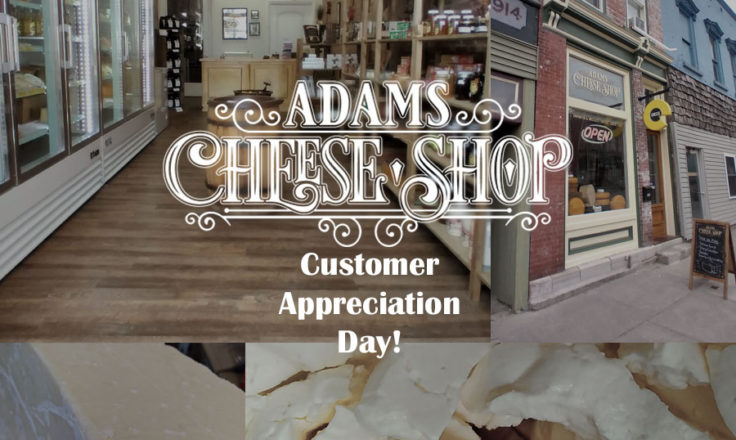 The Adams Cheese Shop, Customer Appreciation Day!