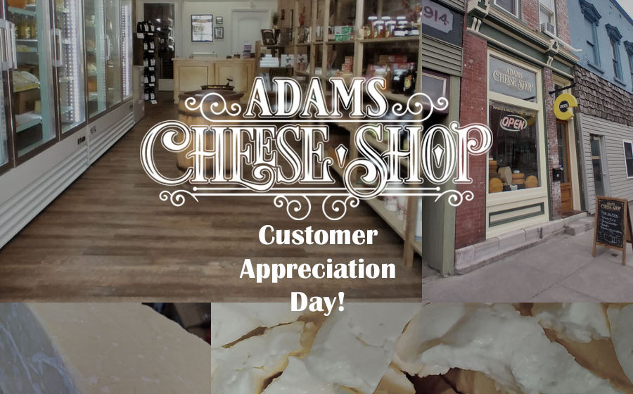 The Adams Cheese Shop, Customer Appreciation Day!