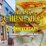 Adams Cheese Shop 5th Anniversary & Customer Appreciation Day