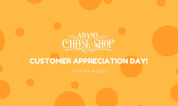 Adams Cheese Shop Customer Appreciation Day, May 16, 2026